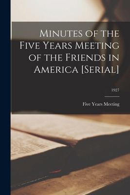 Libro Minutes Of The Five Years Meeting Of The Friends In...