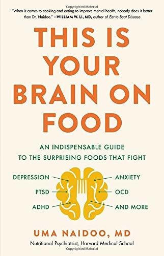 Libro This Is Your Brain On Food: An Indispensable Guide T
