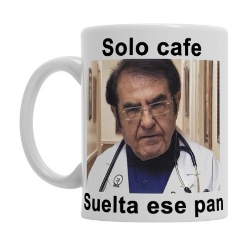 Taza De Cerámica Solo Café Suelta Ese Pan - Memes