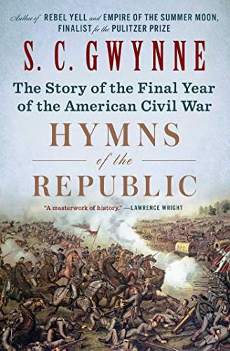 Hymns Of The Republic: The Story Of The Final Year Of The American Civil War, De Gwynne, S. C.. Editorial Scribner, Tapa Blanda En Inglés