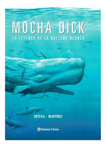 Mocha Dick - Ortega Martínez
