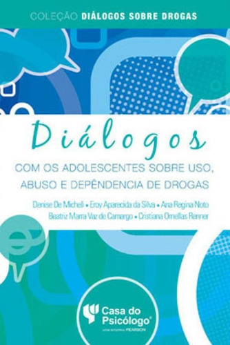 Dialogos Com Os Adolescentes Sobre Uso, Abuso E Dependencia 