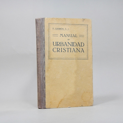 Manual De Urbanidad Cristiana P Vicente Gambón 1929 R7