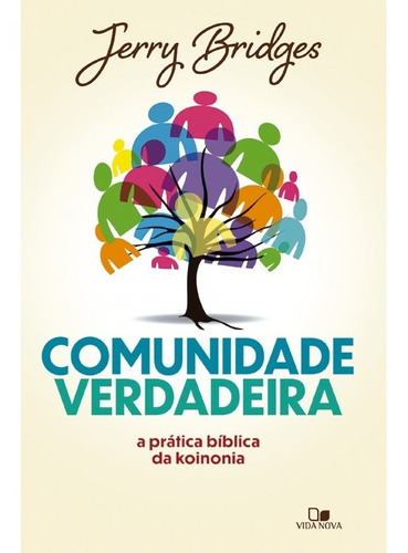 Comunidade Verdadeira, Jerry Bridges - Vida Nova