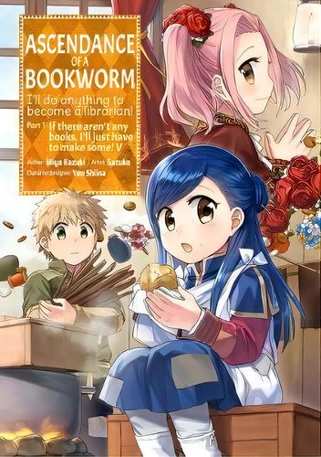 Ascendance Of A Bookworm (manga) Part 1 Volume 5, De Miya Kazuki. Editorial J-novel Club, Tapa Blanda En Inglés