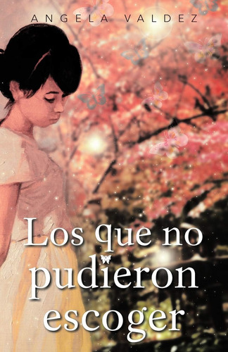 Libro: Los Que No Pudieron Escoger (spanish Edition)