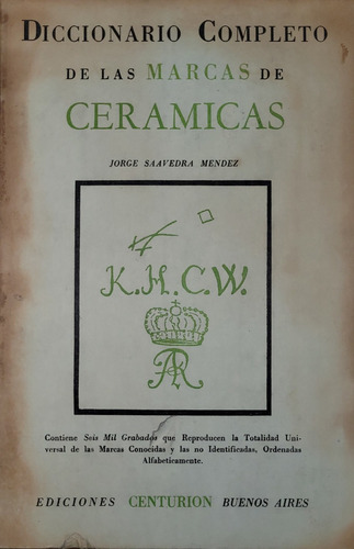 Diccionario Completo D Las Marcas Cerámicas Savedra Mendez M