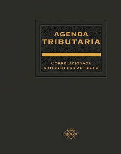 Agenda Tributaria. Correlacionada Artículo Por Artículo 2023