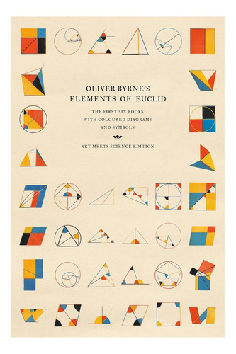 Libro: Oliver Byrnes Elements Of Euclid: The First Six Boo