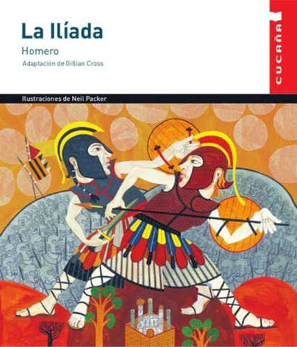 Libro: La Iliada (cucaña). Homero (adap.gillian Cross). Vice