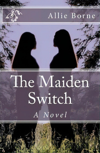 The Maiden Switch, De Allie Borne. Editorial Createspace Independent Publishing Platform, Tapa Blanda En Inglés