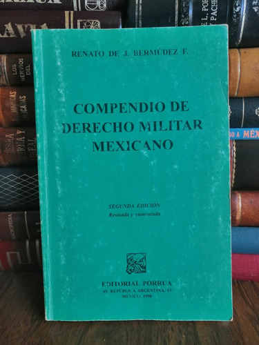 Compendio De Derecho Militar Mexicano 