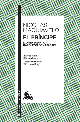 El Prãâncipe, De Maquiavelo, Nicolás. Editorial Austral, Tapa Blanda En Español