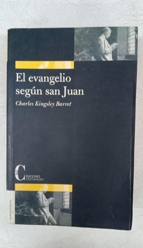 El Evangelio Segun San Juan - Charles Kingsley Barret