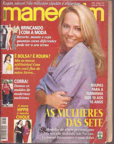 Manequim Nº 475 Julho De 1999 Com Moldes Vivianne Pasmanter