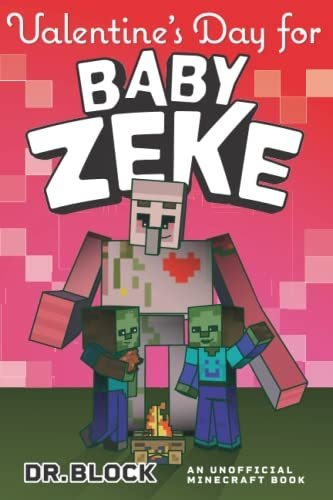 Book : Valentines Day For Baby Zeke An Unofficial Minecraft