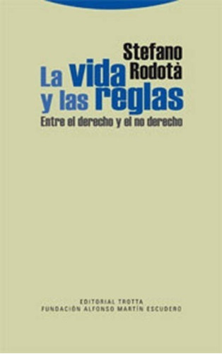 La Vida Y Las Reglas - Rodota, Stefano