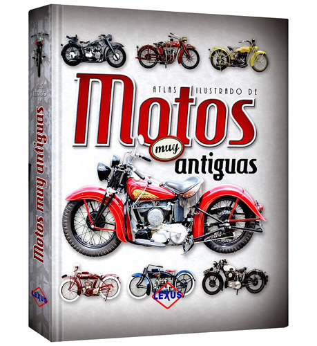 Libro Atlas Ilustrado De Motos Muy Antiguas Motocicletas