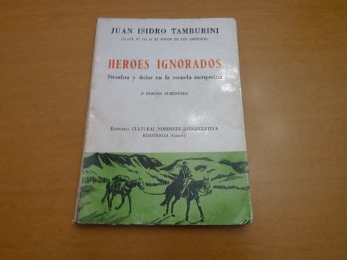 Juan Isidro Tamburini. Heroes Ignorados