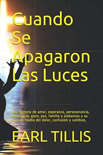 Libro: Cuando Se Apagaron Las Luces: Una Historia Amor, Es