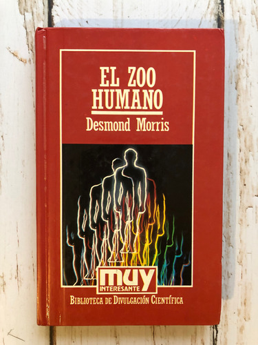 El Zoo Humano / Desmond Morris (tapa Dura)