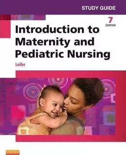 Study Guide For Introduction To Maternity And Pediatric N...