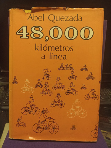 Abel Quezada 48,000 Kilómetros En Línea Tapa Dura 1a. E. Gde