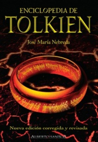 Enciclopedia De Tolkien, de Nebreda, José María. Editorial ALBERTO SANTOS, tapa blanda en español