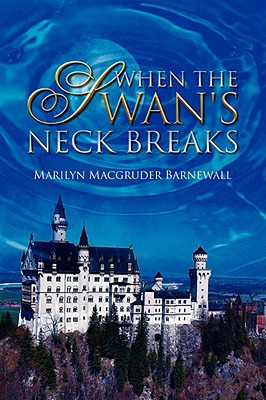 Libro When The Swan's Neck Breaks - Barnewall, Marilyn Ma...