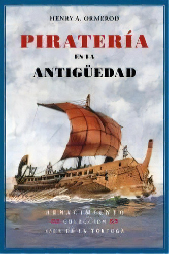 Piraterãâa En La Antigãâ¼edad, De Ardene Ormerod, Henry. Editorial Renacimiento, Tapa Blanda En Español