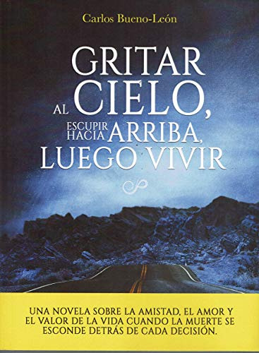 Gritar Al Cielo Escupir Hacia Arriba Luego Vivir