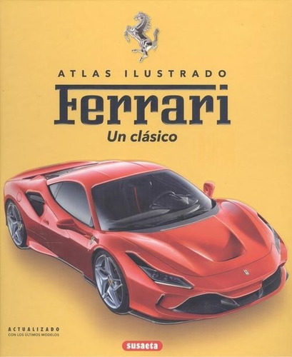 Libro: Ferrari. Un Clasico. Vv.aa.. Susaeta Ediciones