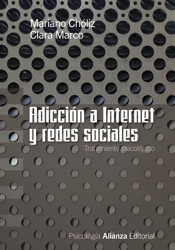 Adiccion A Internet Y Redes Sociales - Choliz, Mariano/marco