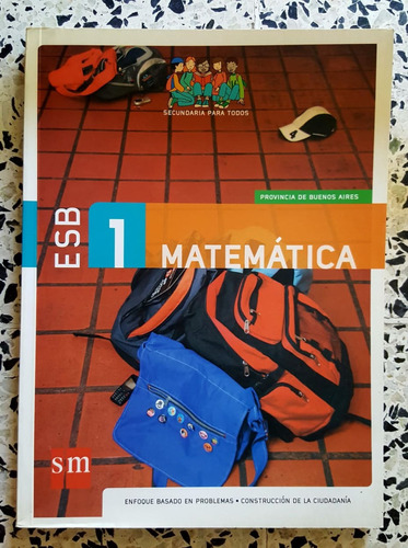 Matemática 1 E.s.b. Ediciones Sm De Secundaria Para Todos