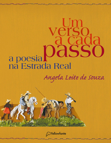 Um verso a cada passo: A poesia na Estrada Real, de Souza, Angela Leite. Autêntica Editora Ltda., capa mole em português, 2019