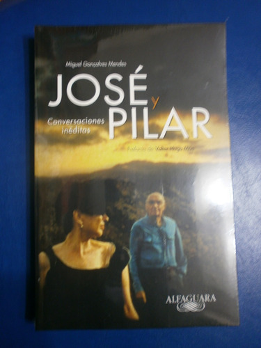 José Y Pilar - Saramago Y Del Río - Gonçalves Mendes Nuevo!!