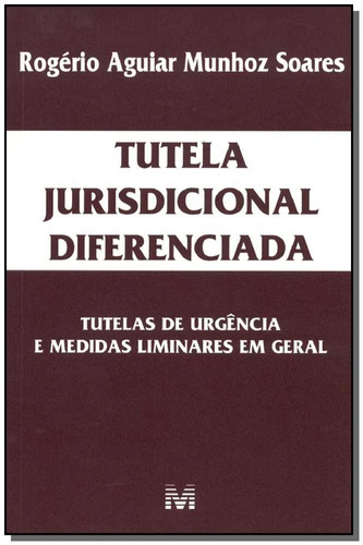 Tutela jurisdicional diferenciada - 1 ed./2000, de Soares, Rogerio A. M.. Editora Malheiros Editores LTDA, capa mole em português, 2000