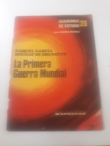 Cuadernos De Estudio La Primera Guerra Mundial 