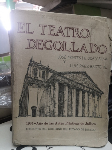 El Teatro Degollado. 1964. Montes De Oca Y Páez Brotchie. 