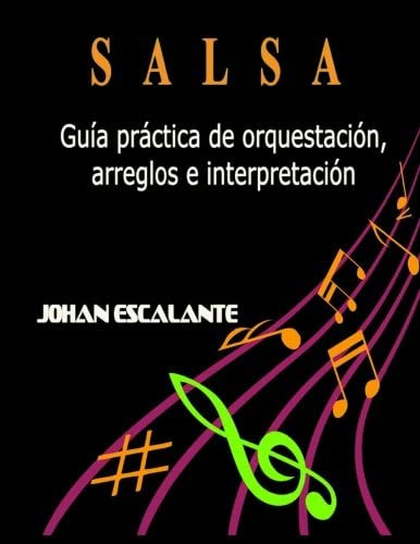 Libro: Salsa: Guia Practica De Orquestacio, Arreglos E Inter