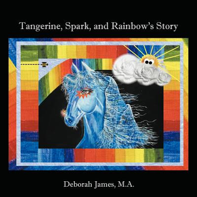 Libro Tangerine, Spark, And Rainbow's Story - James M. A....