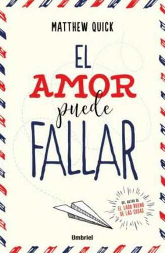 El Amor Puede Fallar / Matthew Quick