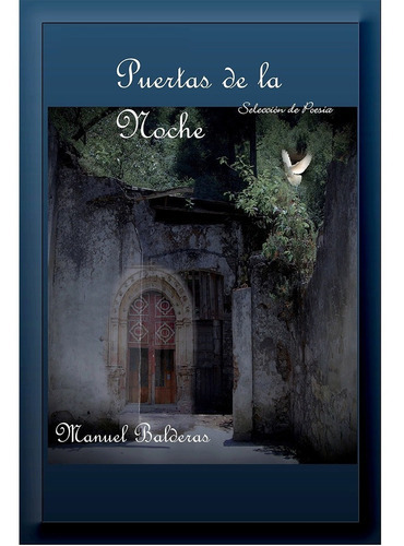 Puertas De La Noche, De Balderas, Manuel. Editorial Consempresarial, Tapa Blanda, Edición 1 En Español, 2010