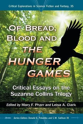 Libro Of Bread, Blood And The Hunger Games - Donald E. Pa...