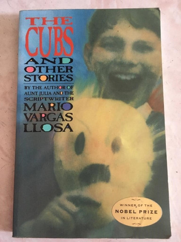 The Cubs And Other Stories - Mario Vargas Llosa