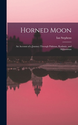 Libro Horned Moon; An Account Of A Journey Through Pakist...