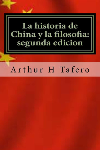 Libro: La Historia De China Y La Filosofia: Segunda Edicion: