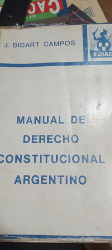 Manual De Derecho Constitucional Argentino G J Bidart