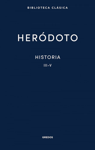 Libro 26. Historia. Libros Iii-v - Herodoto