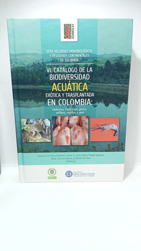 Vi Catálogo De La Biodiversidad Acuática - Colombia - Peces